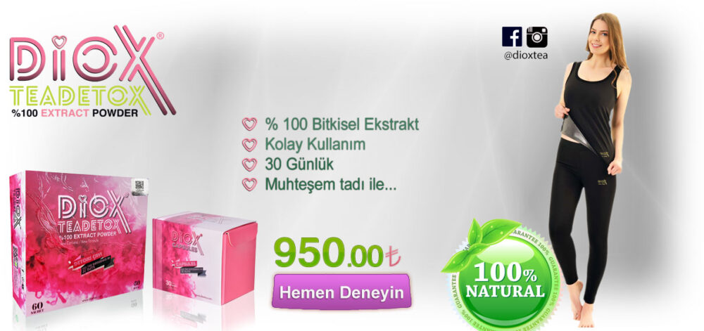Diox Tea Zayıflama Çayı "Daha ince, daha sağlıklı"